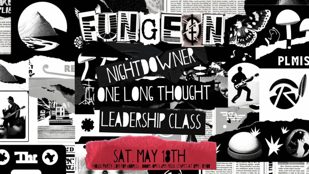 Leadership Class, Nightdowner, One Long Thought 5 May 18, 2025 Fungeon Show