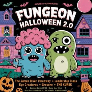 The Fungeon 2 Leadership Class, Groucho, Eye Creatures, The Kursk, James River Threeway, Spirit Camaro