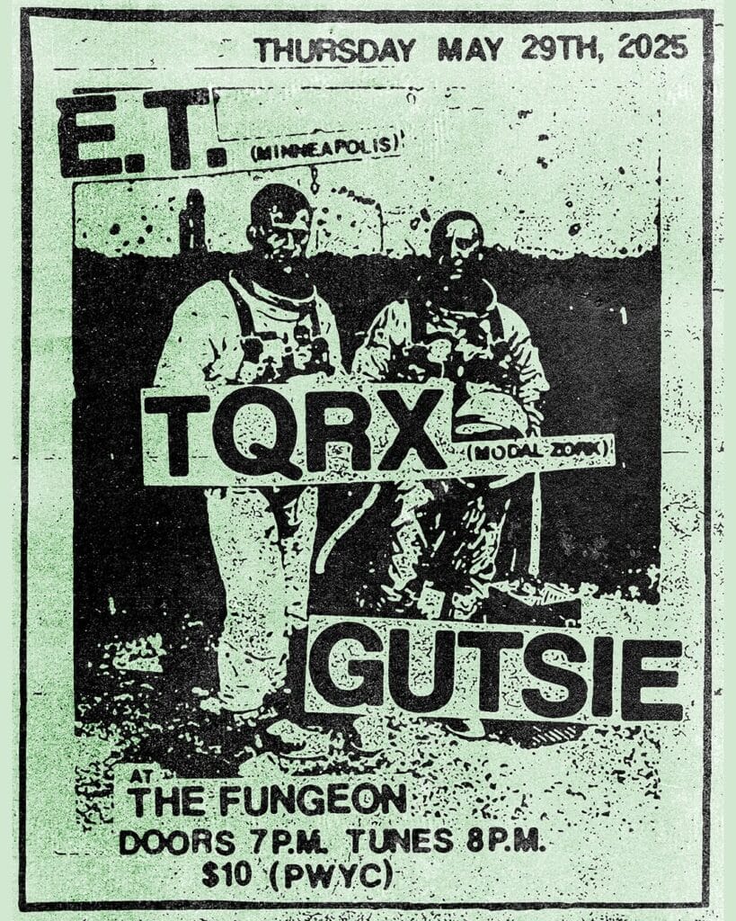 E.T., TQRX, Gutsie 7 May 29th 2025 Fungeon Show E.T., TQRX, Gutsie